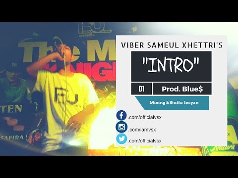 Viber Sameul Xhettri - INTRO (Prod. BLUE$)