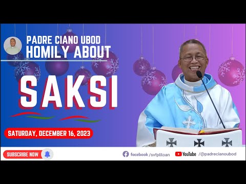 Fr. Ciano Homily about SAKSI  - 12/16/2023