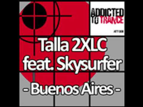 Talla 2xlc feat.  Skysurfer - Buenos Aires (Club Mix)