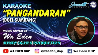 Download lagu KARAOKE PANGANDARAN - DOEL SUMBANG │ MUSIC COVER BY WA EDEN mp3