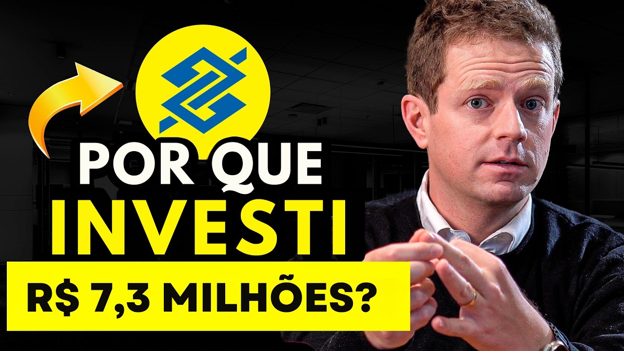 POR QUE INVESTI R$7.3 MILHÕES EM BANCO DO BRASIL? BBAS3 vale a pena?