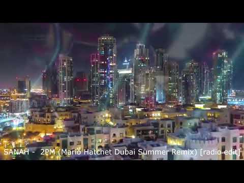 SANAH   - 2:00 (Mario Hatchet Dubai Summer remix) [radio edit]