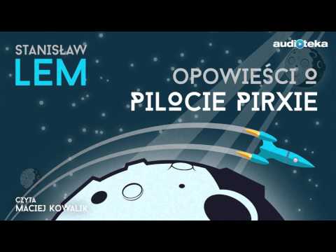 Opowieści o pilocie Pirxie - audiobook | Stanisław Lem (czyta: Maciej Kowalik)