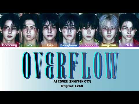 ENHYPEN OT7 Version of ‘OVERFLOW’ (Originally by EVAN)