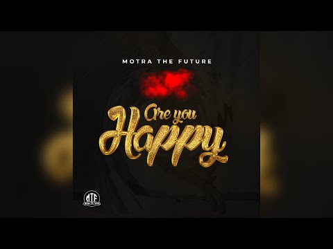 Motra The Future - Are You Happy ??? ( Official Lyrics Video )