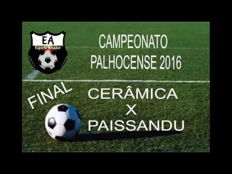 FINAL PALHOCENSE 2016 - CERÂMICA SILVEIRA 1 X 1 PAISSANDU