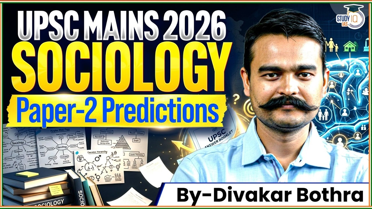Sociology Paper 2 Predictions for UPSC Mains 2026 | By Divakar Bothra | StudyIQ