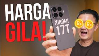 Alasan Xiaomi 17T Lebih Menarik…! Harganya Rp 7.999.000 euy 🤯🔥