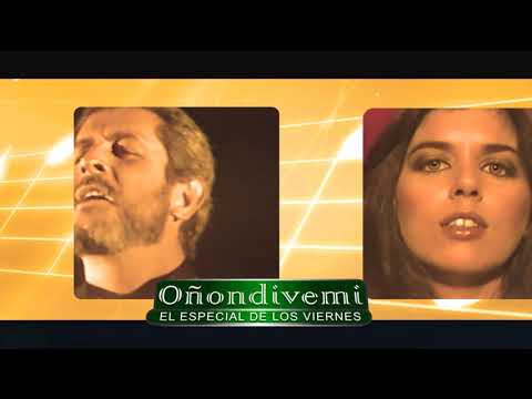Oñondivemi.Especial de los viernes2