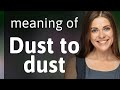 "From Dust to Dust: Understanding the Cycle of Life and Language"