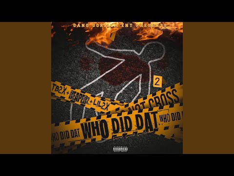 Who Did Dat (feat. Reaper2 & Lil2x)