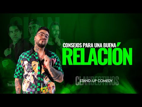 SEBASTIAN RINCON - "consejos para una buena relacion" - CLANDESTINOS STAND UP COMEDY # 23
