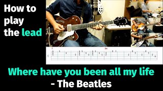 Where have you been all my life - The Beatles - How to play the lead
