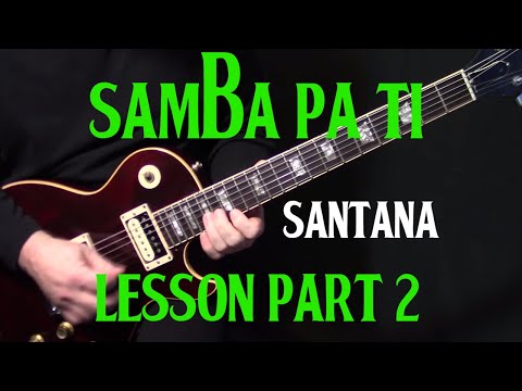 part 2 | how to play "Samba Pa Ti" on guitar by Carlos Santana | electric guitar lesson tutorial