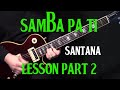part 2 | how to play "Samba Pa Ti" on guitar by Carlos Santana | electric guitar lesson tutorial