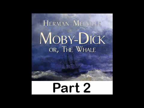 Moby Dick - Herman Melville - Audiobook With Chapter Skip - Part 2 of 3