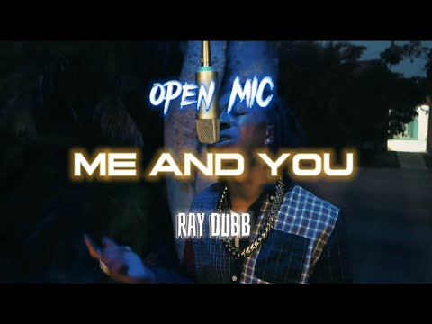 Rayy Dubb - CASSIE ME & U “remix” (Open Mic)🎤*version