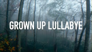 Grown Up Lullabye