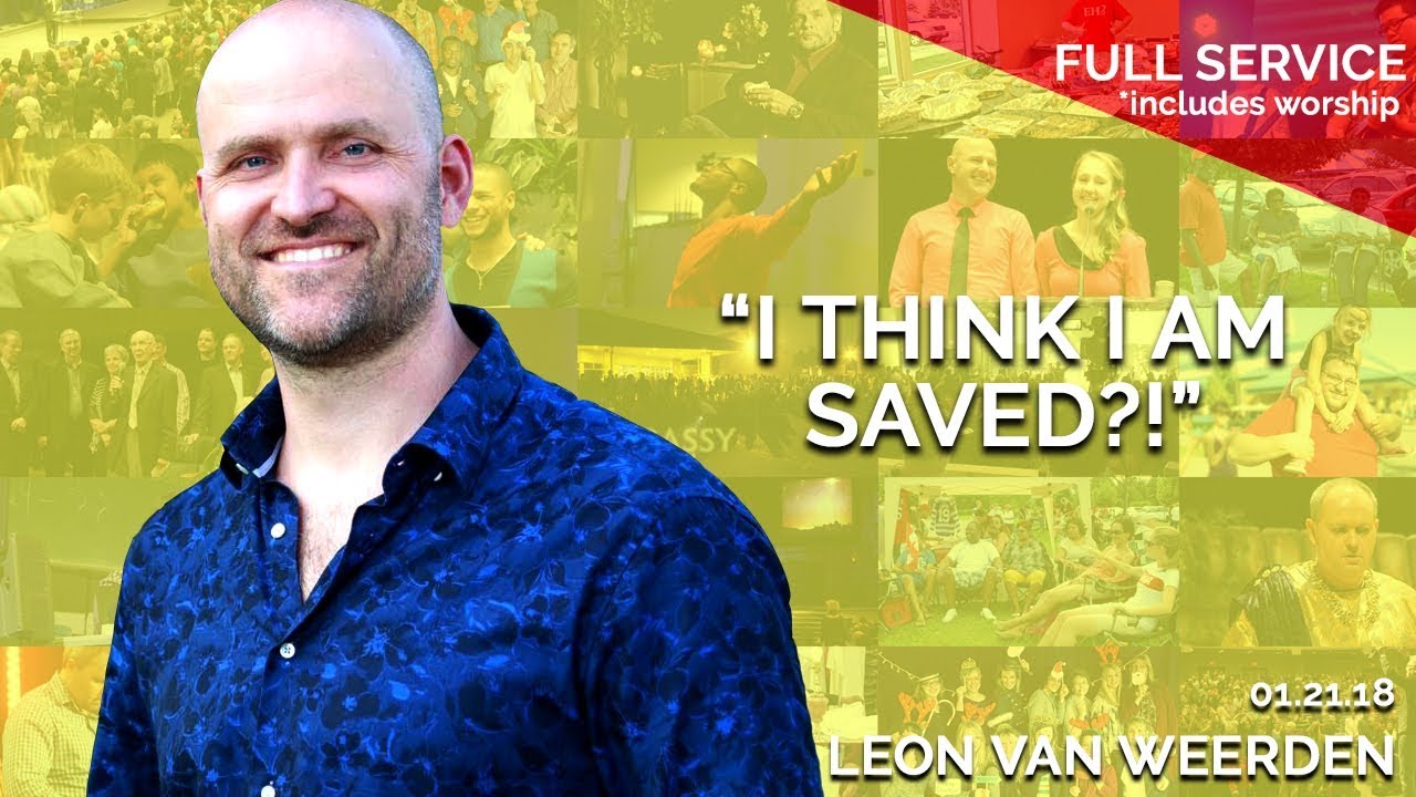 I Think I Am Saved?! | January 21st 2018 – FULL SERVICE