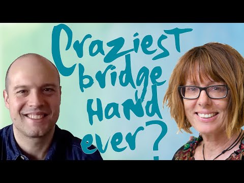 Is this the craziest bridge hand you've ever seen? - with Pam Livingston