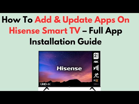 How To Add & Update Apps On Hisense Smart TV – Full App Installation Guide