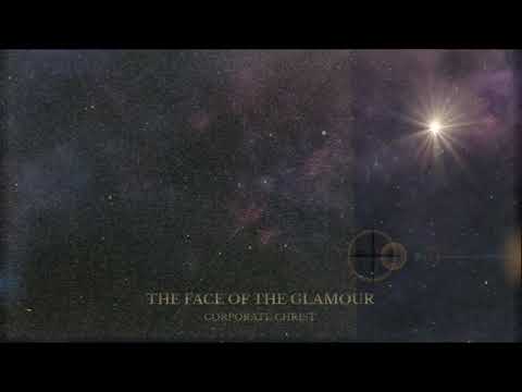 Corporate Christ - The Face Of The Glamour