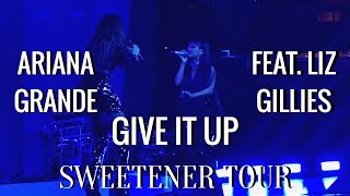 Ariana Grande feat. Elizabeth Gillies - Give It Up (Live at the Sweetener Tour)