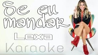 Lexa - Se eu mandar (Karaoke)