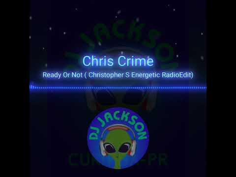 Chris Crime feat. Antonella Rocco  -  Ready Or Not (Crime'n'Candys vs. Christopher S Radio Edit )