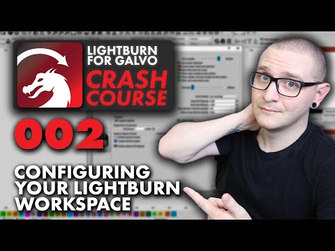 How to Configure the LightBurn for Galvo Workspace