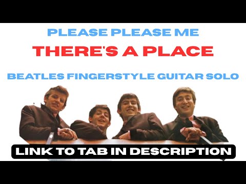 There's a Place - Beatles fingerstyle guitar solo - link to TAB in description