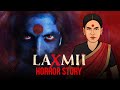 Laxmii Movie Horror Story | लक्ष्मी - एक अद्भुत कहानी  | Akshay Kumar | KM E96 