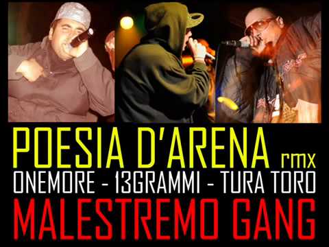 Malestremo Gang   Poesia d'arena rmx OneMore feat  13Grammi, Tura Toro
