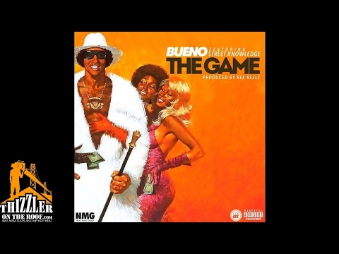 Bueno ft. Street Knowledge - The Game [Prod. Ree Reelz] [Thizzler.com]
