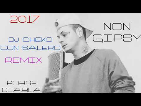 REGGAETON POR FLAMENCO 2017 "POBRE DIABLA" NON GIPSY REMIX DJ CHEKO CON SALERO