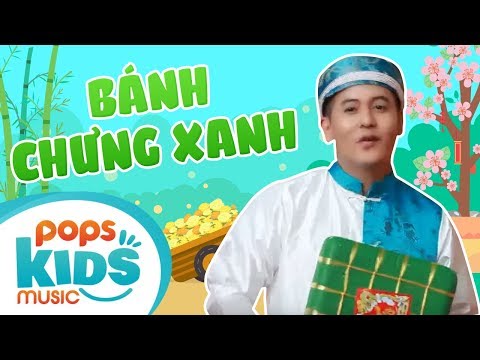 Bánh Chưng Xanh - Phi Long ft Bé Bảo An  | Ca Nhạc Thiếu Nhi - POPS Kids Music