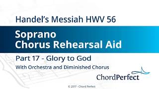 Handel&#39;s Messiah Part 17 - Glory to God - Soprano Chorus Rehearsal Aid