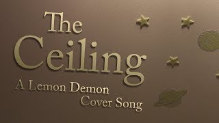 The Ceiling (Lemon Demon Cover) - Shadrow