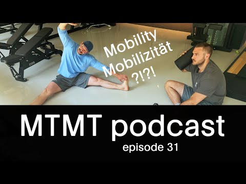 MOBILITY - Was ist Beweglichkeit & wie funktioniert das? - MTMT podcast #31