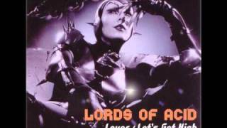 Lords Of Acid - Let&#39;s Get High (Rob Swift &#39;Reach Out And Touch The Sky&#39; Mix) (1999)