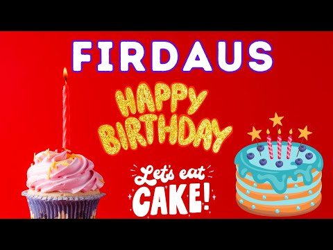 Happy Birthday Firdaus, Birthday of Firdaus, Best Birthday Wishes, hbd