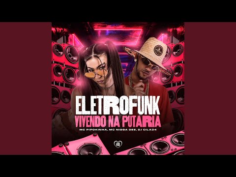 Eletrofunk Vivendo da Putaria