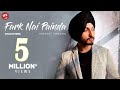 FARK NAI PAINDA (Official Video) Virasat Sandhu |  Punjabi Songs 2020