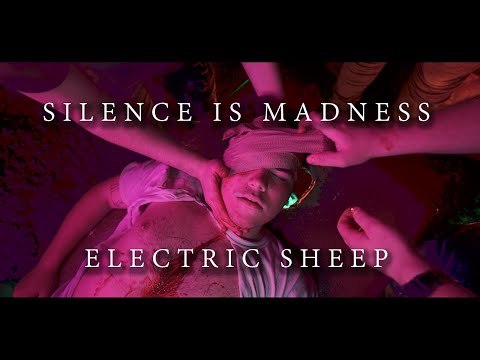 Silence is Madness - Electric Sheep (Official Music Video)