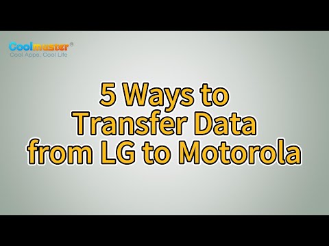 How to Transfer Data from LG to Motorola Phone? [Solved]