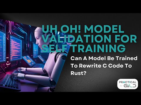 Uh Oh! Model Validation for Self Training | Practical AI | S2E53