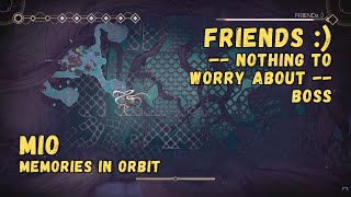 How to defeat Boss: FRIENDS :) • MIO: Memories In Orbit