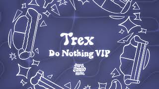 Musik-Video-Miniaturansicht zu Do Nothing VIP Songtext von T-Rex