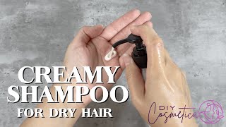 DIY - How To Make A Creamy shampoo for dry hair