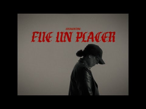 xBValentine - "Fue Un Placer" Official Music Video [HD]